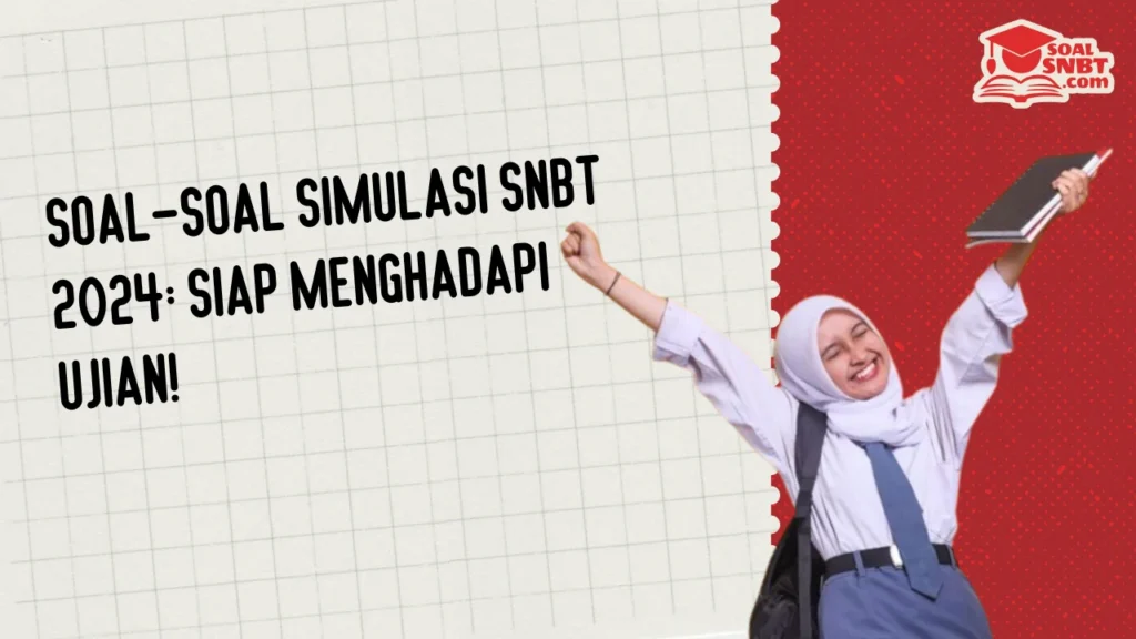 Soal-Soal Simulasi SNBT 2024