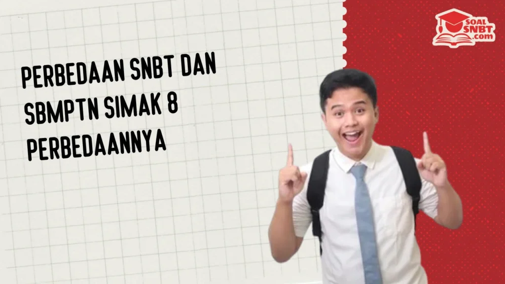 Perbedaan SNBT dan SBMPTN