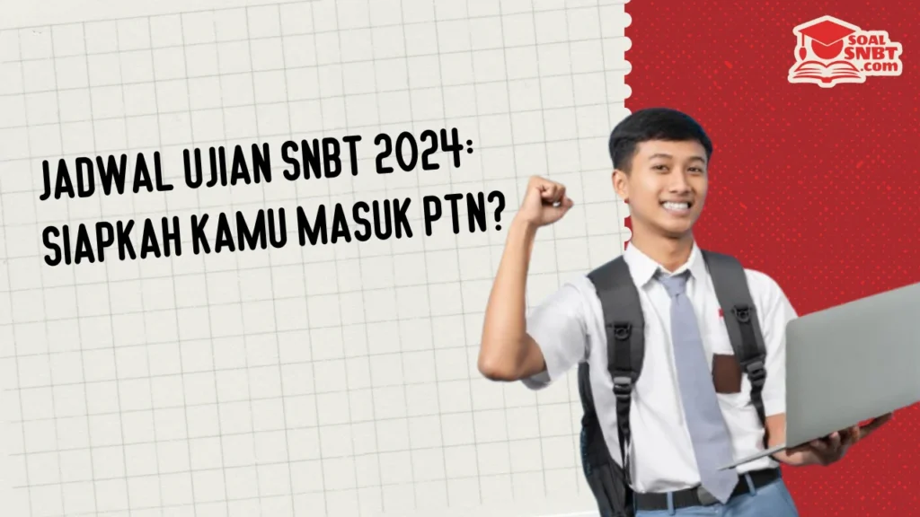 Jadwal Ujian SNBT 2024