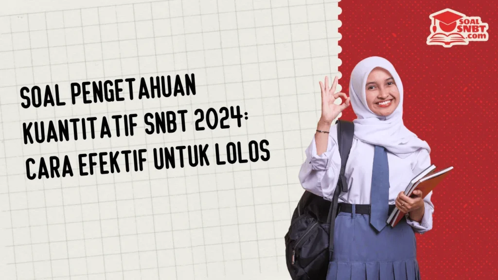 Soal Pengetahuan Kuantitatif SNBT 2024