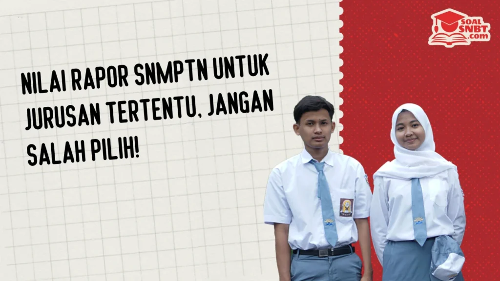 Nilai Rapor SNMPTN Untuk Jurusan Tertentu