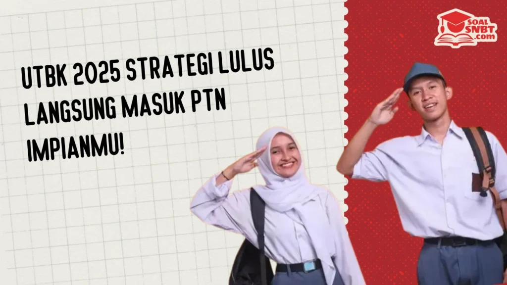 UTBK 2025 Strategi Lulus