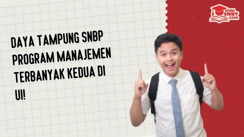 Daya Tampung SNBP Program Manajemen Terbanyak Kedua di UI!