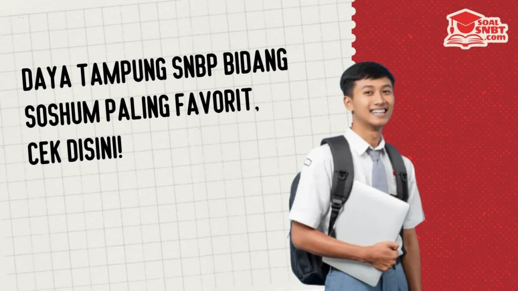 Daya Tampung SNBP Bidang Soshum Paling Favorit, Cek Disini!
