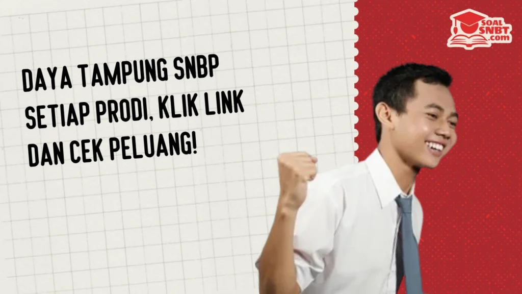 Daya Tampung SNBP Setiap Prodi, Klik Link dan Cek Peluang!