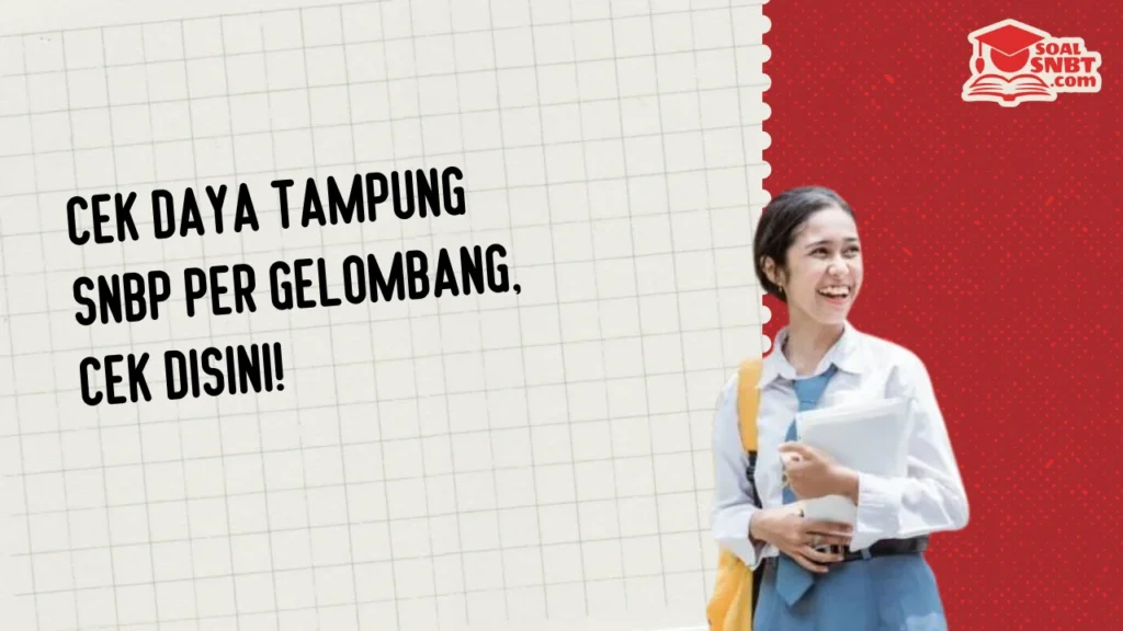 Cek Daya Tampung SNBP Per Gelombang, Cek Disini!