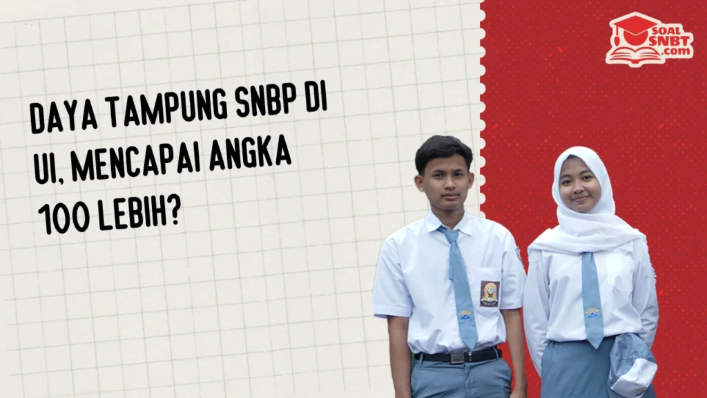 Daya Tampung SNBP di UI, Mencapai Angka 100 Lebih?