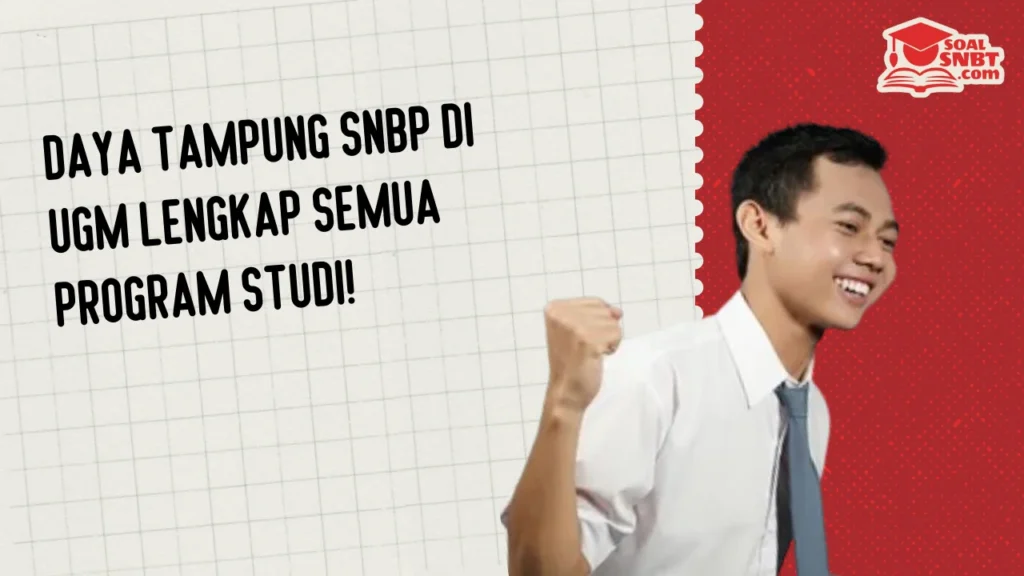 Daya Tampung SNBP di UGM Lengkap Semua Program Studi!