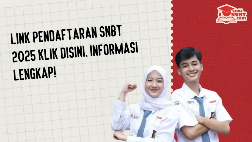 Link Pendaftaran SNBT 2025 Klik Disini, Informasi Lengkap!
