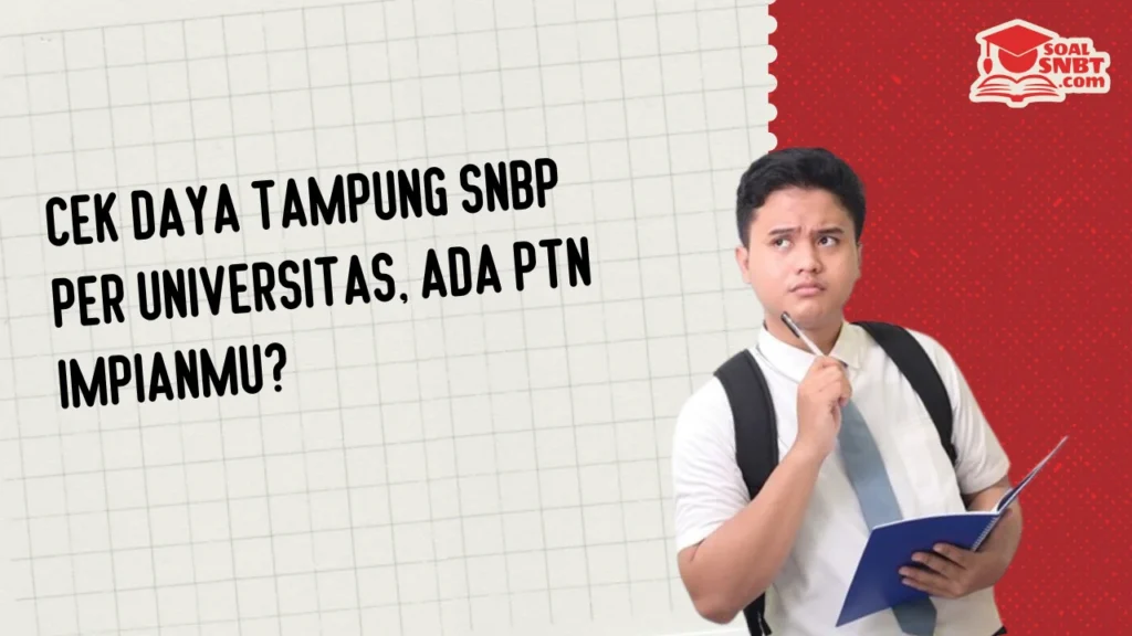 Cek Daya Tampung SNBP Per Universitas, Ada PTN Impianmu?