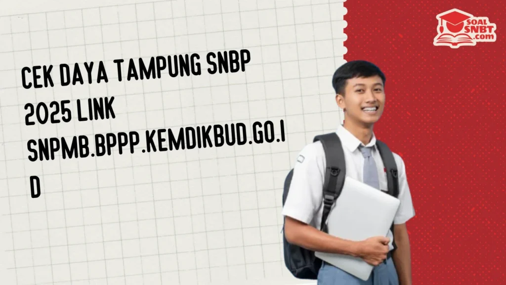 Cek Daya Tampung SNBP 2025 Link snpmb.bppp.kemdikbud.go.id