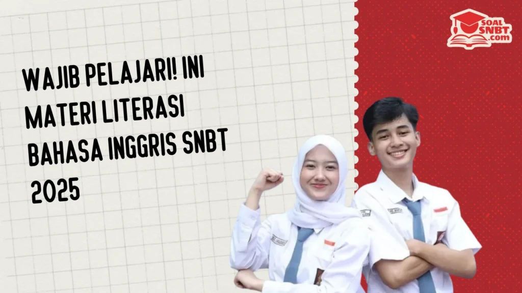 Wajib Pelajari! Ini Materi Literasi Bahasa Inggris SNBT 2025