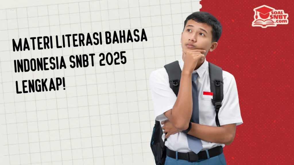 Materi Literasi Bahasa Indonesia SNBT 2025 Lengkap!