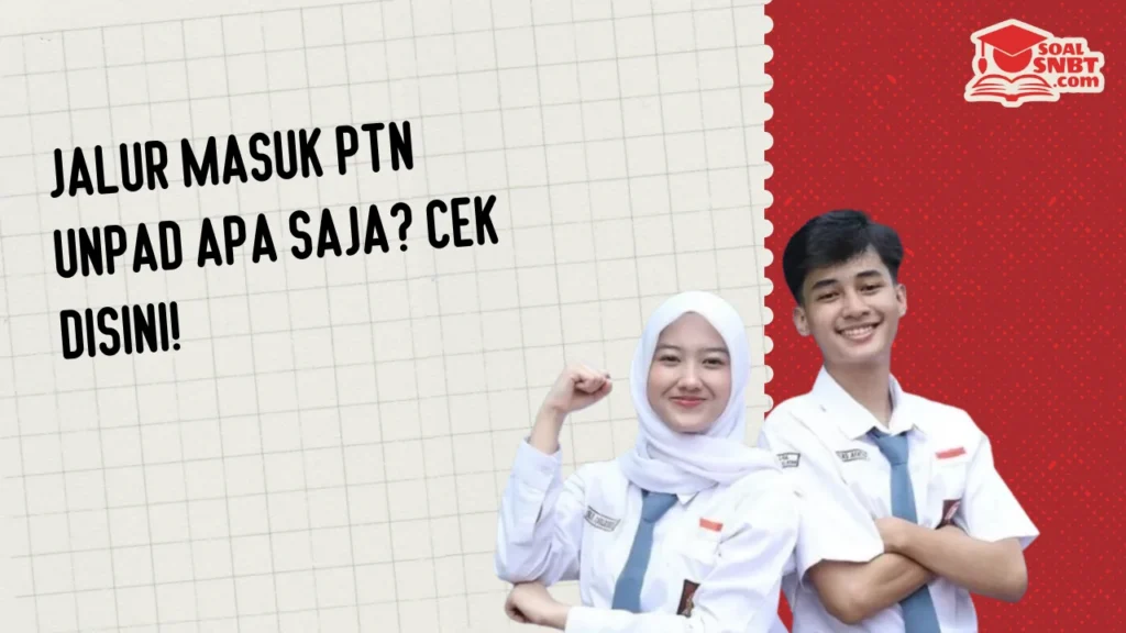 Jalur Masuk PTN UNPAD Apa Saja? Cek Disini!