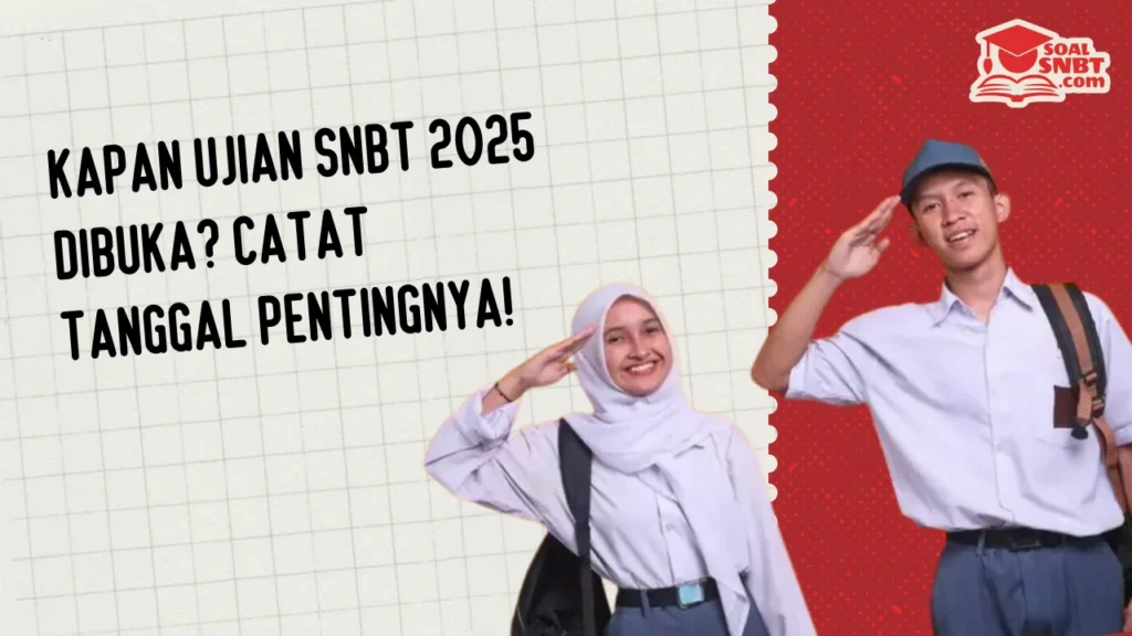 Kapan Ujian SNBT 2025 Dibuka? Catat Tanggal Pentingnya!