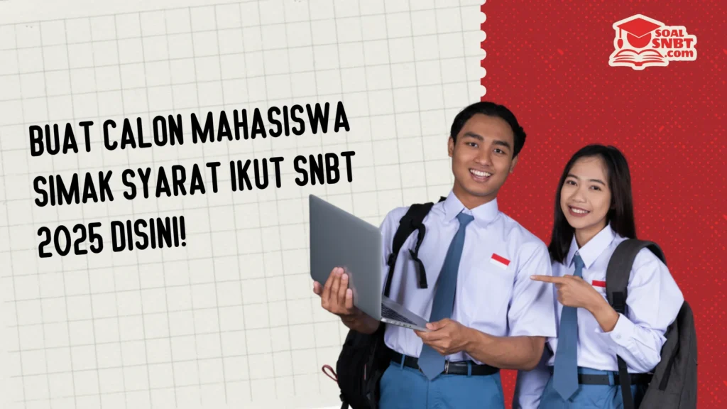 Syarat Ikut SNBT 2025