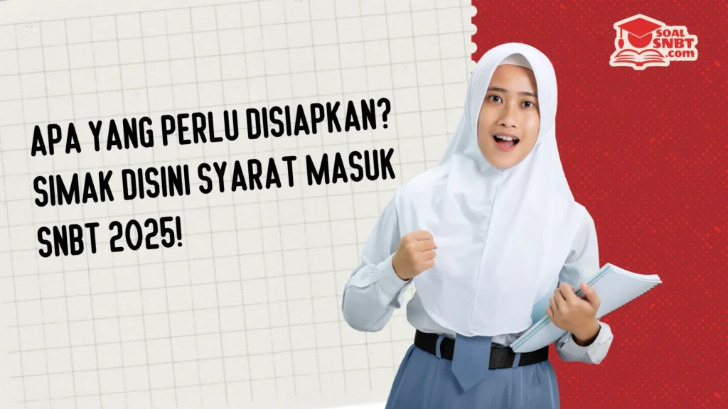 Syarat Masuk SNBT 2025