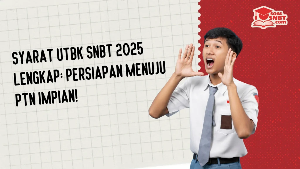 Syarat UTBK SNBT 2025