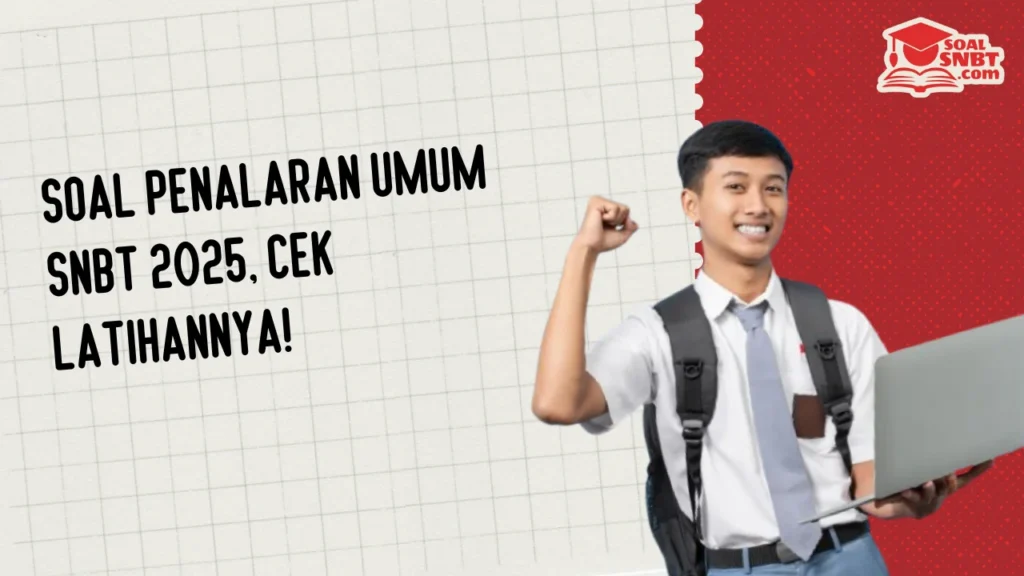 Soal Penalaran Umum SNBT 2025, Cek Latihannya!