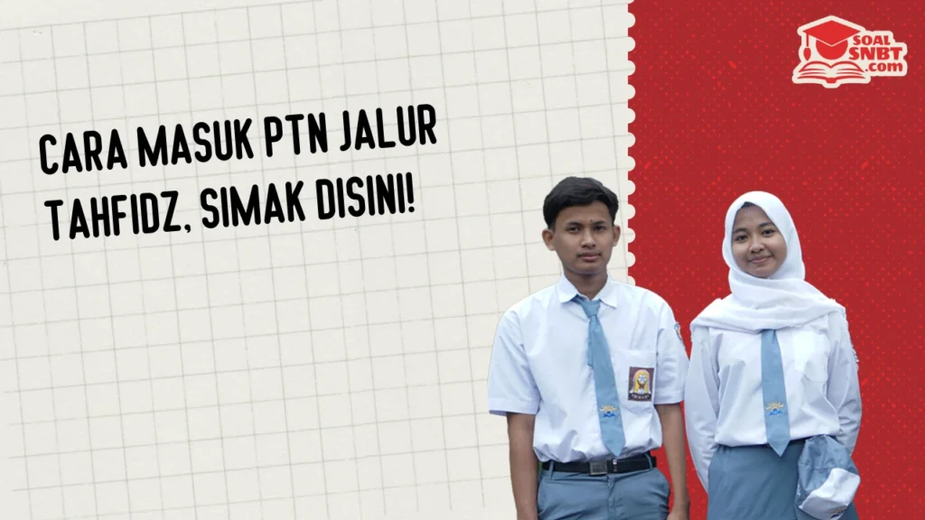 Cara Masuk PTN Jalur Tahfidz, Simak Disini!