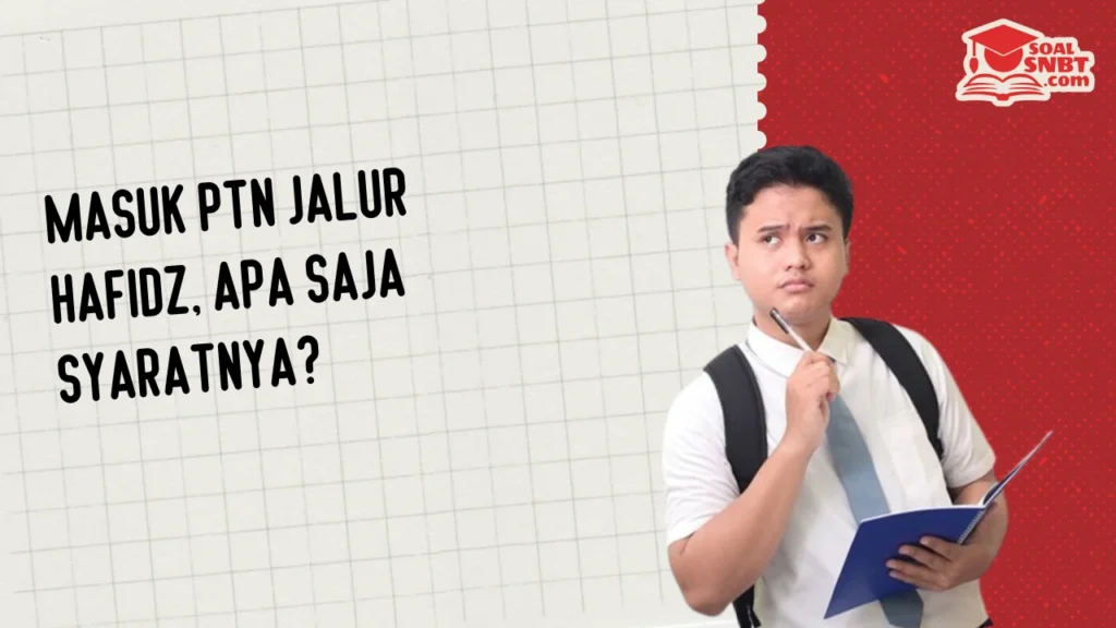 Masuk PTN Jalur Hafidz, Apa Saja Syaratnya?