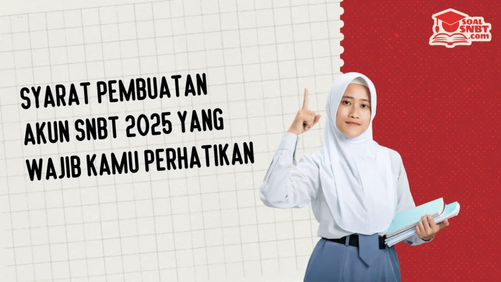 Syarat Pembuatan Akun SNBT 2025