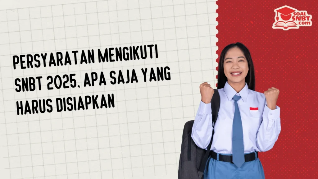 persyaratan mengikuti snbt 2025