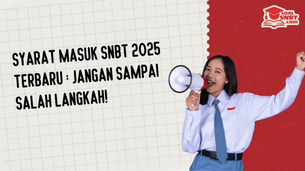 syarat masuk snbt 2025