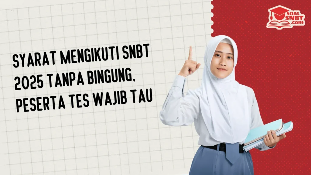 syarat mengikuti snbt 2025